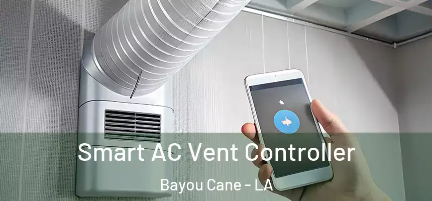  Smart AC Vent Controller Bayou Cane - LA
